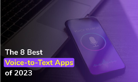 The 8 Best Voice-to-Text Apps of 2023